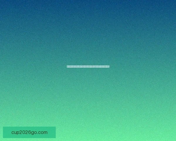 聚焦二零二六世界杯球场布局与城市文化经济联动发展的全球视角 聚焦二零二六世界杯球场布局与城市文化经济联动发展的全球视角